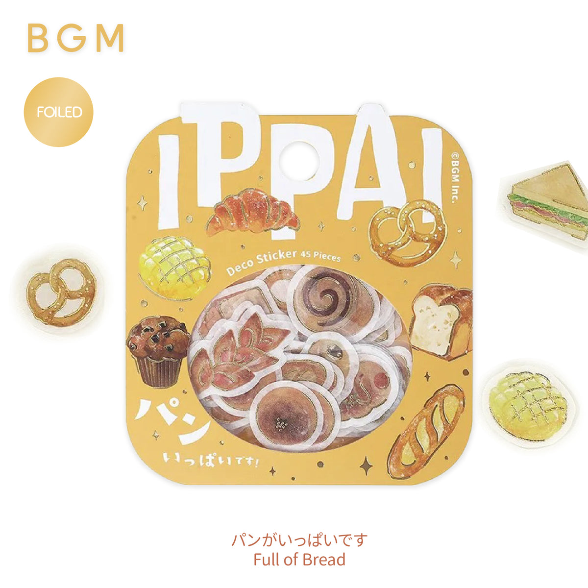 BGM IPPAI Foiled Flake Seal Stickers - Full of Bread