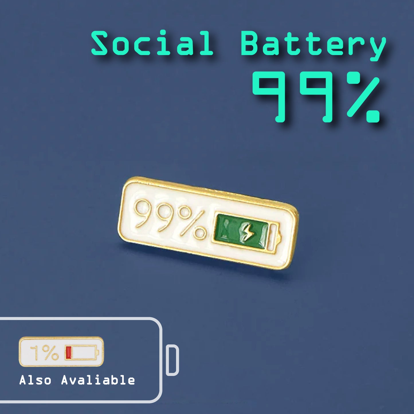 Social Battery Enamel Brooch Pin - 99%